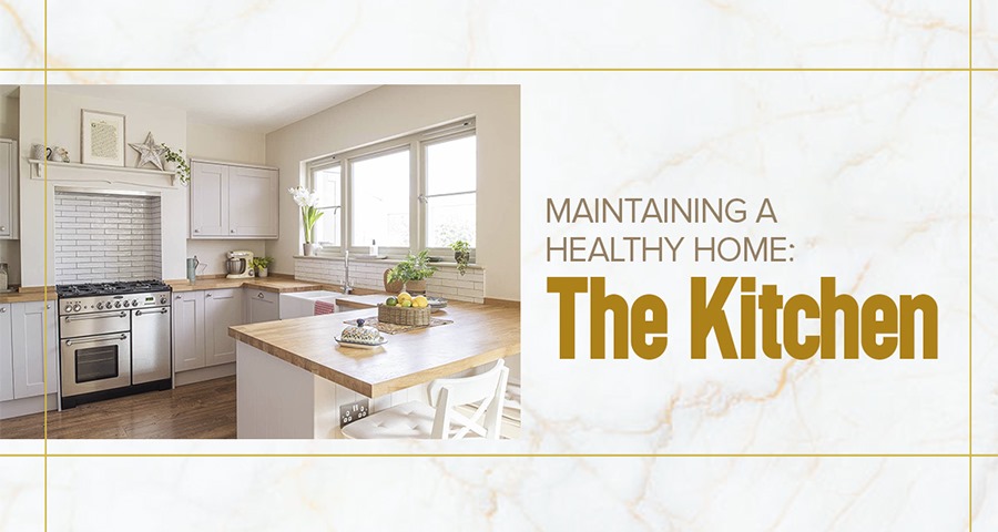 MAINTAINING A HEALTHY HOME: THE KITCHEN